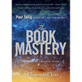 The Book of Mastery: The Mastery Trilogy: Book I - Paperback