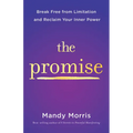 The Promise: Break Free from Limitation and Reclaim Your Inner Power - Hardcover