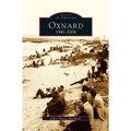 Oxnard, California: 1941-2004 - Hardcover