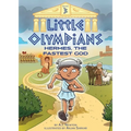 Little Olympians 3: Hermes, the Fastest God - Hardcover