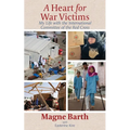 A Heart for War Victims: My Life with the International Committee of the Red Cross - Paperback