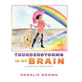 Thunderstorms in My Brain: A Service Dog Story - Hardcover