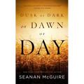 Dusk or Dark or Dawn or Day - Paperback