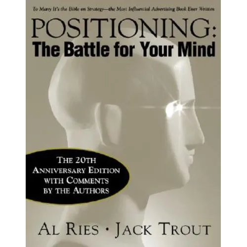 Positioning: The Battle for Your Mind, 20th Anniversary Edition - Hardcover