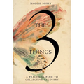 The 3 Things: A Practical Path to Collective Recovery - Hardcover
