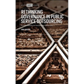 Rethinking Governance in Public Service Outsourcing: Private Delivery in Sustainable Ownership - Hardcover