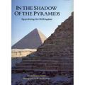 In the Shadow of the Pyramids: Egypt During the Old Kingdom - Paperback