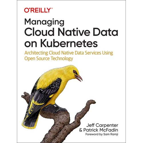 Managing Cloud Native Data on Kubernetes: Architecting Cloud Native Data Services Using Open Source Technology - Paperback