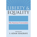 Liberty and Equality: The American Conversation - Paperback