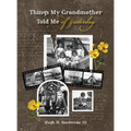 Things My Grandmother Told Me of Yesterday - Hardcover