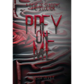 Prey On Me - Hardcover
