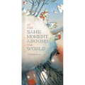 At the Same Moment, Around the World - Hardcover