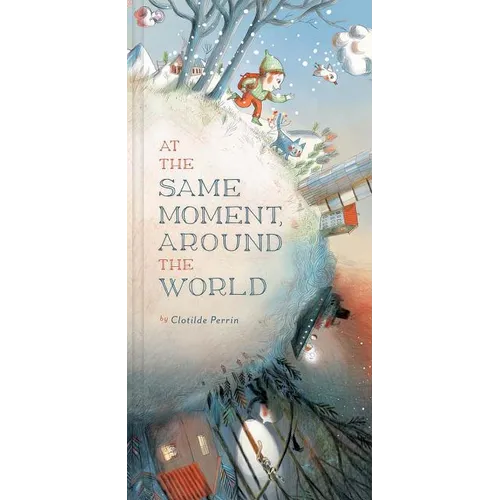 At the Same Moment, Around the World - Hardcover