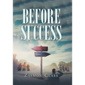 Before Success - Hardcover