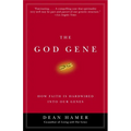The God Gene: How Faith Is Hardwired into Our Genes - Paperback