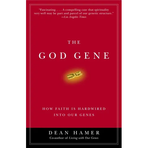 The God Gene: How Faith Is Hardwired into Our Genes - Paperback