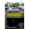 Underground: Dreams and Degradations in Bucharest - Paperback