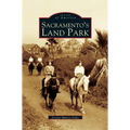 Sacramento's Land Park - Hardcover