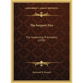 The Serpent Fire: The Awakening Of Kundalini (1959) - Hardcover