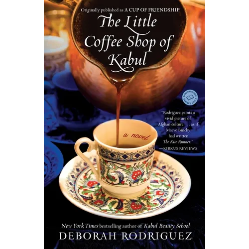 The Little Coffee Shop of Kabul (Originally Published as a Cup of Friendship) - Paperback