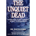 The Unquiet Dead: A Psychologist Treats Spirit Possession - Paperback