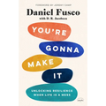 You're Gonna Make It: Unlocking Resilience When Life Is a Mess - Paperback