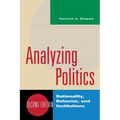 Analyzing Politics: Rationality, Behavior, and Institutions - Paperback