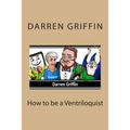 How to be a Ventriloquist - Paperback