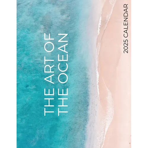 The Art of the Ocean 2025 Calendar: 2025 Calendar - Paperback