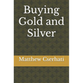Buying Gold and Silver - Paperback