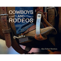Cowboys and Rodeos - Hardcover