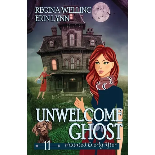 Unwelcome Ghost: A Cozy Mystery with a Ghostly Twist - Paperback