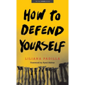 How to Defend Yourself - Paperback