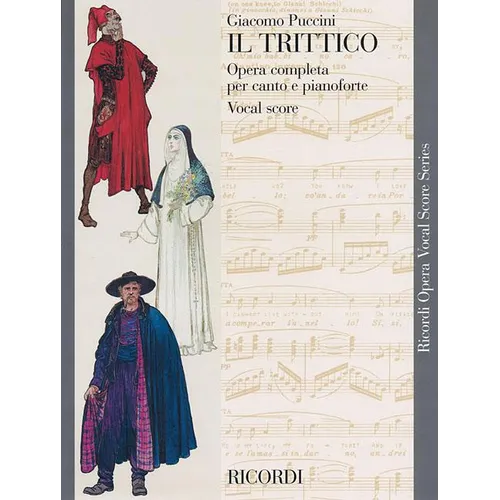Puccini - Il Trittico Opera Vocal Score Complete Opera Vocal Score Book for Singers and Teachers Full Piano Reduction for Il Tabarro Suor Angelica Gia - Paperback