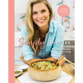 Simply Laura Lea: Balanced Recipes for Everyday Living - Hardcover