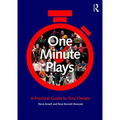 One Minute Plays: A Practical Guide to Tiny Theatre - Paperback