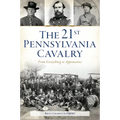The 21st Pennsylvania Cavalry: From Gettysburg to Appomattox - Paperback
