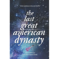 The Last Great American Dynasty - Paperback