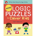 More Logic Puzzles for Clever Kids: 50 New Brain Games for Ages 4 & Up - Paperback