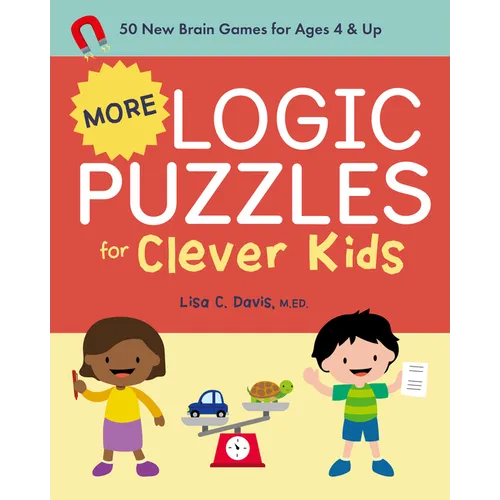 More Logic Puzzles for Clever Kids: 50 New Brain Games for Ages 4 & Up - Paperback