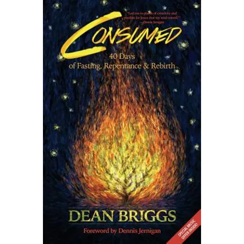 Consumed: 40 Days of Fasting, Repentance & Rebirth - Paperback