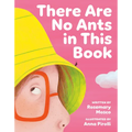 There Are No Ants in This Book - Hardcover