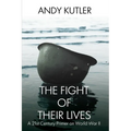 The Fight of Their Lives: A 21st-Century Primer on World War II - Paperback