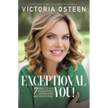 Exceptional You!: 7 Ways to Live Encouraged, Empowered, and Intentional - Paperback