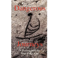 Dangerous Journeys - Paperback