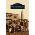 Mexican Americans in Los Angeles - Hardcover
