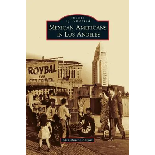Mexican Americans in Los Angeles - Hardcover