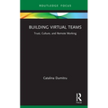 Building Virtual Teams: Trust, Culture, and Remote Working - Hardcover
