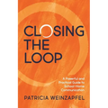 Closing the Loop: A Powerful and Practical Guide to School-Home Communication - Paperback