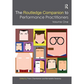 The Routledge Companion to Performance Practitioners: Volume One - Paperback